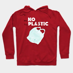 say no to plastic  earth day 2024 gift Hoodie